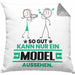 Model Geschenk Kissen mit Füllung 40x40 So Gut Kann Nur Ein Model Aussehen Geschenkidee (Grau) Grau Trendation