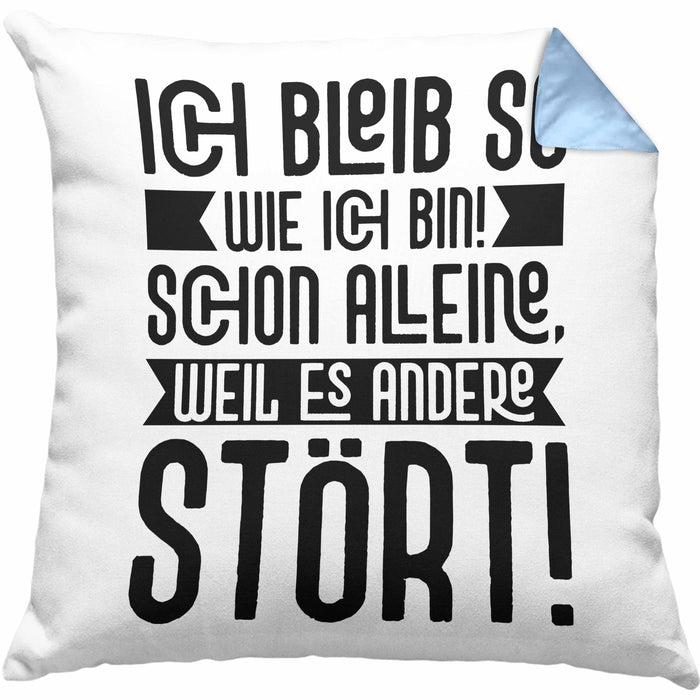 Lustige Kissen mit Füllung 40x40 Mit SpruchIch Bleib So Wie Ich Bin Schon Alleine Weil Es Andere Stört Sprüche Geschenkidee Kollege (Grau) Blau Trendation