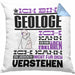 Geologe Geschenk Kissen mit Füllung 40x40 Geschenkidee für Geologe Geburtstag Lustiger Spruch Ich Bin Geologe Ich Kann Es Dir Erklären Aber Nicht Für Dich Verstehen (Grau) Blau Trendation