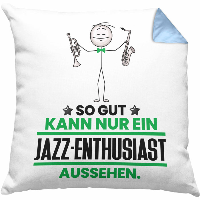 Jazz-Enthusiast Geschenk Kissen mit Füllung 40x40 So Gut Kann Nur Ein Jazz-Enthusiast Aussehen Geschenkidee (Grau) Blau Trendation