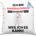 Handballspieler Geschenk Kissen mit Füllung 40x40 Lustiger Spruch Ich Bin Handballspieler Warum Weil Ich Es Kann Geschenkidee Bester Handballspieler Geburtstag (Grau) Blau Trendation