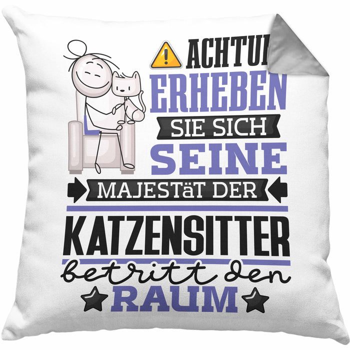 Katzensitter Geschenk Kissen mit Füllung 40x40 Lustiger Spruch Erheben Sie Sich Der Katzensitter Betritt den Raum (Grau) Grau Trendation