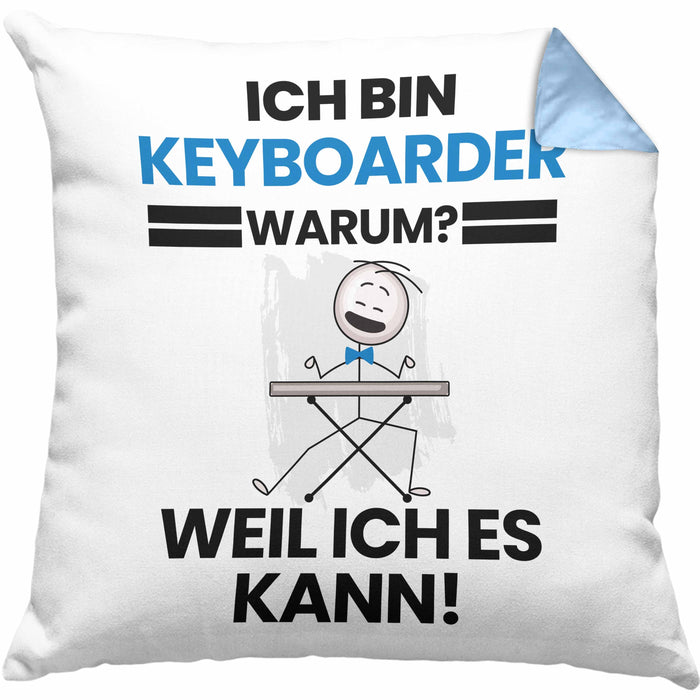 Keyboarder Geschenk Kissen mit Füllung 40x40 Lustiger Spruch Ich Bin Keyboarder Warum Weil Ich Es Kann Geschenkidee Bester Keyboarder Geburtstag (Grau) Blau Trendation