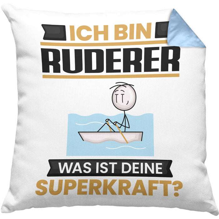Ruderer Kissen mit Füllung 40x40 Geschenk für Ruderer Geburtstag Lustiger Spruch Was Ist Deine Superkraft (Grau) Blau Trendation