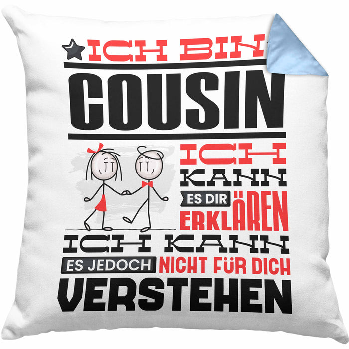 Cousin Geschenk Kaffee-Kissen mit Füllung 40x40 Geschenkidee für Cousin Ich Bin Cousin Ich Kann Es Dir Erklären Jedoch Nicht Für Dich Verstehen Spruch Lustig (Grau) Blau Trendation