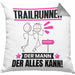 Trailrunner Kissen mit Füllung 40x40 Geschenk für Trailrunner Der Mann Der Alles Kann Geschenkidee zum Geburtstag (Grau) Grau Trendation