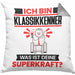 Klassikkenner Kissen mit Füllung 40x40 Geschenk für Klassikkenner Geburtstag Lustiger Spruch Was Ist Deine Superkraft (Grau) Grau Trendation