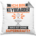 Keyboarder Kissen mit Füllung 40x40 Geschenk für Keyboarder Geburtstag Lustiger Spruch Was Ist Deine Superkraft (Grau) Grau Trendation