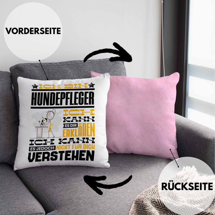 Hundepfleger Geschenk Kaffee-Kissen mit Füllung 40x40 Geschenkidee für Hundepfleger Ich Bin Hundepfleger Ich Kann Es Dir Erklären Jedoch Nicht Für Dich Verstehen Spruch Lustig (Grau) Rosa Trendation