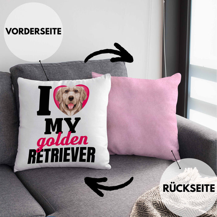 Golden Retriever Besitzerin Kissen mit Füllung 40x40 Geschenk Lustiger Spruch Geschenkidee I Love My Golden Retriever (Grau) Rosa Trendation