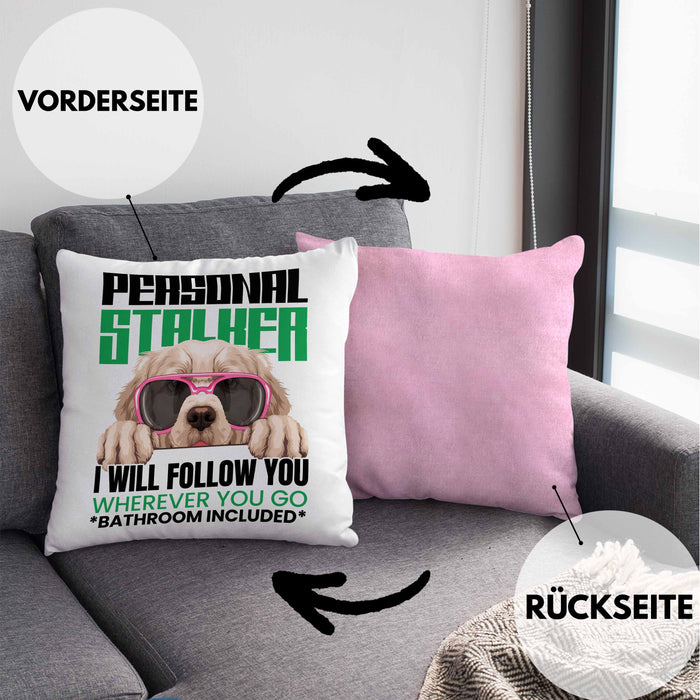 Golden Retriever Besitzerin Kissen mit Füllung 40x40 Geschenk Lustiger Spruch Geschenkidee Personal Stalker (Grau) Rosa Trendation