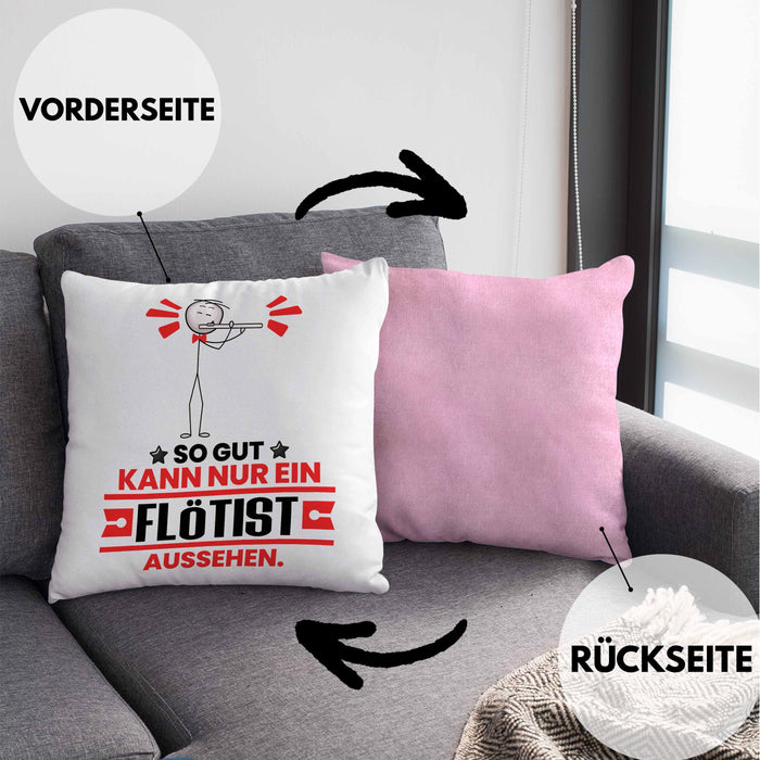 Flötist Geschenk Kissen mit Füllung 40x40 So Gut Kann Nur Ein Flötist Aussehen Geschenkidee (Grau) Rosa Trendation