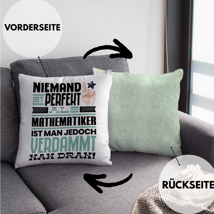 Mathematiker Geschenk Kissen mit Füllung 40x40 Lustige Geschenkidee für Mathematiker Geburtstag Niemand Ist Perfekt Aber Als Mathematiker Ist Man Nah Dran (Grau) Grün Trendation