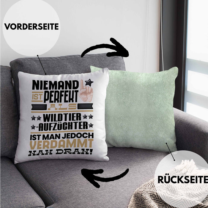 Wildtieraufzüchter Geschenk Kissen mit Füllung 40x40 Lustige Geschenkidee für Wildtieraufzüchter Geburtstag Niemand Ist Perfekt Aber Als Wildtieraufzüchter Ist Man Nah Dran (Grau) Grün Trendation