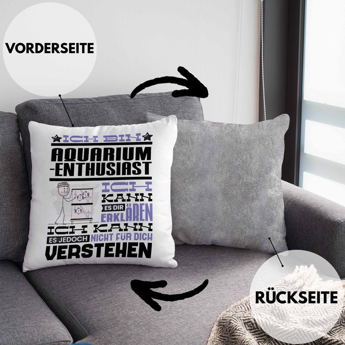 Aquarium-Enthusiast Geschenk Kaffee-Kissen mit Füllung 40x40 Geschenkidee für Aquarium-Enthusiast Ich Bin Aquarium-Enthusiast Ich Kann Es Dir Erklären Jedoch Nicht Für Dich Verstehen Spruch Lustig (Grau) Grau Trendation