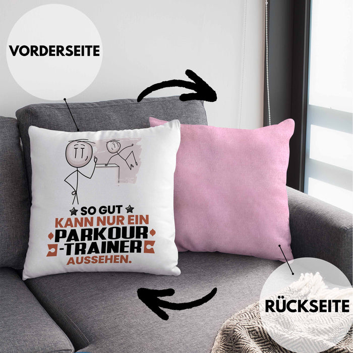 Parkour-Trainer Geschenk Kissen mit Füllung 40x40 So Gut Kann Nur Ein Parkour-Trainer Aussehen Geschenkidee (Grau) Rosa Trendation