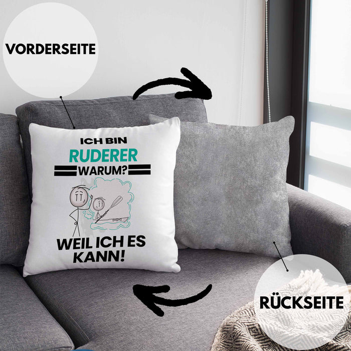 Ruderer Geschenk Kissen mit Füllung 40x40 Lustiger Spruch Ich Bin Ruderer Warum Weil Ich Es Kann Geschenkidee Bester Ruderer Geburtstag (Grau) Grau Trendation