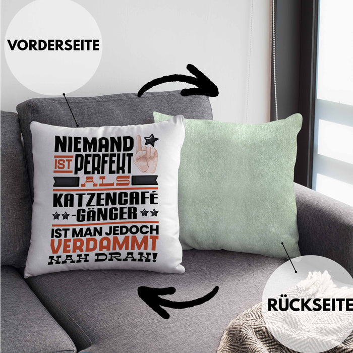 Katzencafégänger Geschenk Kissen mit Füllung 40x40 Lustige Geschenkidee für Katzencafégänger Geburtstag Niemand Ist Perfekt Aber Als Katzencafégänger Ist Man Nah Dran (Grau) Grün Trendation