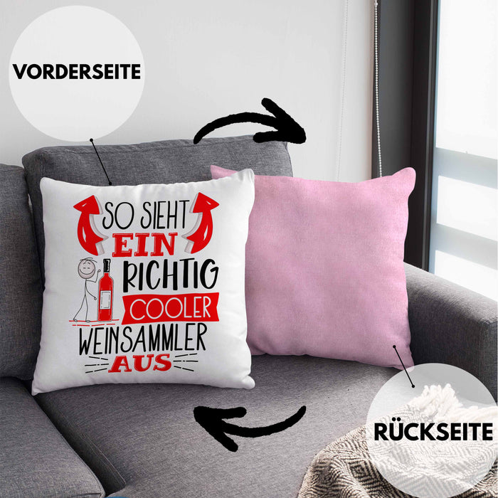 So Sieht Ein Richtig Cooler Weinsammler Aus Geschenk Kissen mit Füllung 40x40 Lustiger Spruch Geschenkidee (Grau) Rosa Trendation
