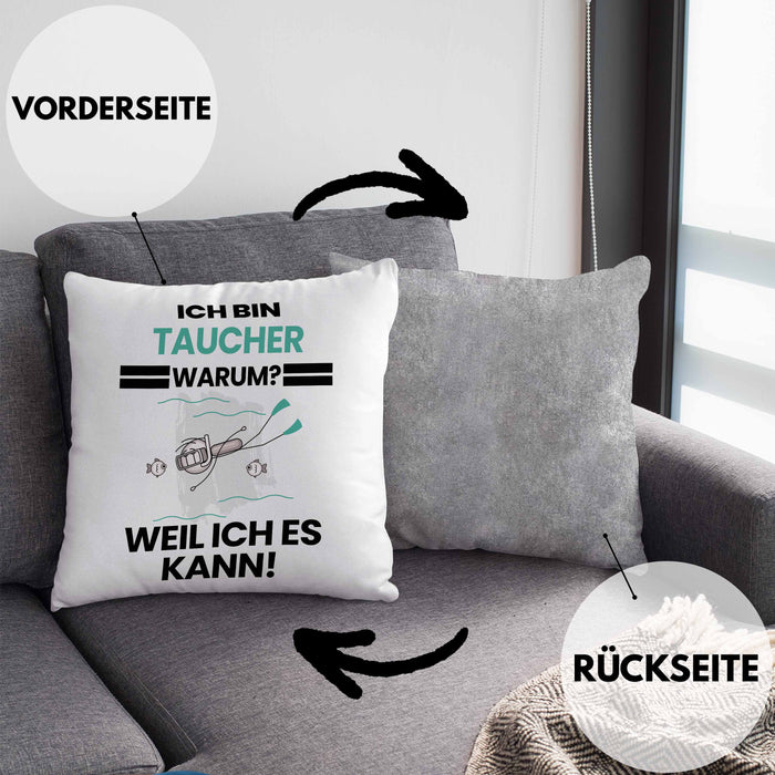 Taucher Geschenk Kissen mit Füllung 40x40 Lustiger Spruch Ich Bin Taucher Warum Weil Ich Es Kann Geschenkidee Bester Taucher Geburtstag (Grau) Grau Trendation