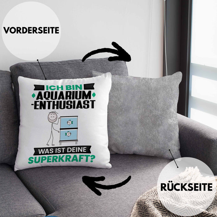 Aquarium-Enthusiast Kissen mit Füllung 40x40 Geschenk für Aquarium-Enthusiast Geburtstag Lustiger Spruch Was Ist Deine Superkraft (Grau) Grau Trendation