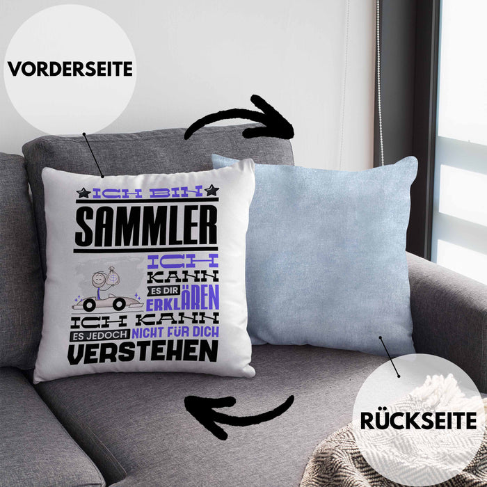 Sammler Geschenk Kaffee-Kissen mit Füllung 40x40 Geschenkidee für Sammler Ich Bin Sammler Ich Kann Es Dir Erklären Jedoch Nicht Für Dich Verstehen Spruch Lustig (Grau) Blau Trendation