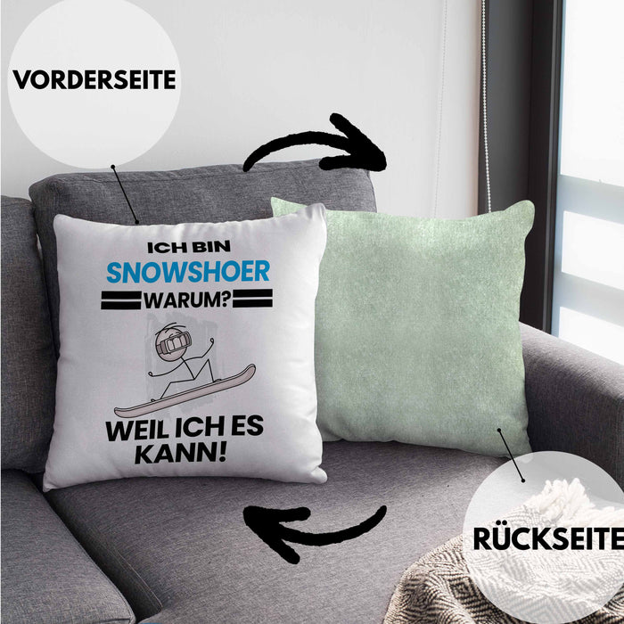 Snowshoer Geschenk Kissen mit Füllung 40x40 Lustiger Spruch Ich Bin Snowshoer Warum Weil Ich Es Kann Geschenkidee Bester Snowshoer Geburtstag (Grau) Grün Trendation
