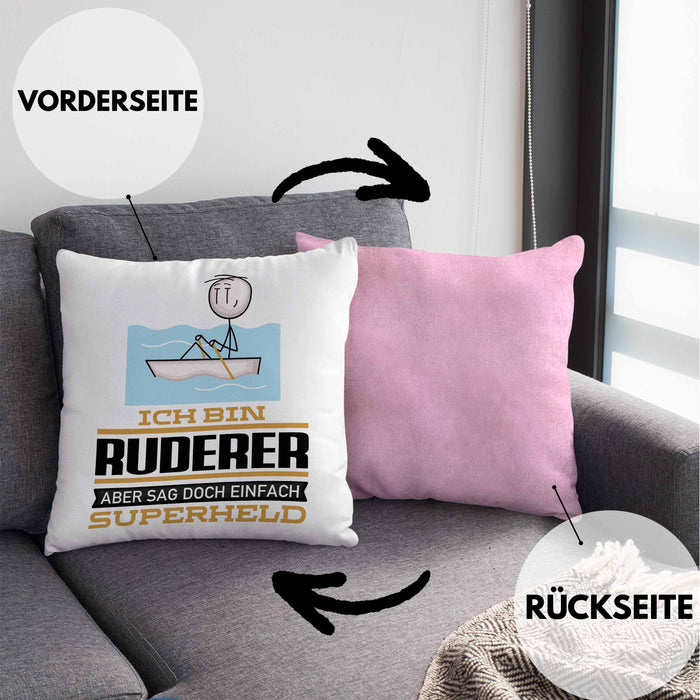 Ruderer Geschenk Kissen mit Füllung 40x40 Ich Bin Ruderer Aber Sag Doch Einfach Superheld Lustige Geschenkdiee für Ruderer (Grau) Rosa Trendation