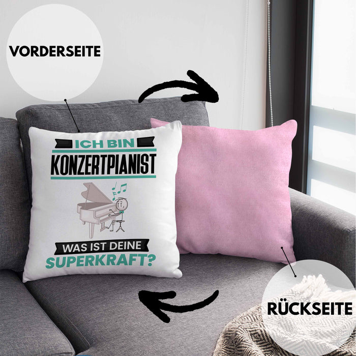 Konzertpianist Kissen mit Füllung 40x40 Geschenk für Konzertpianist Geburtstag Lustiger Spruch Was Ist Deine Superkraft (Grau) Rosa Trendation