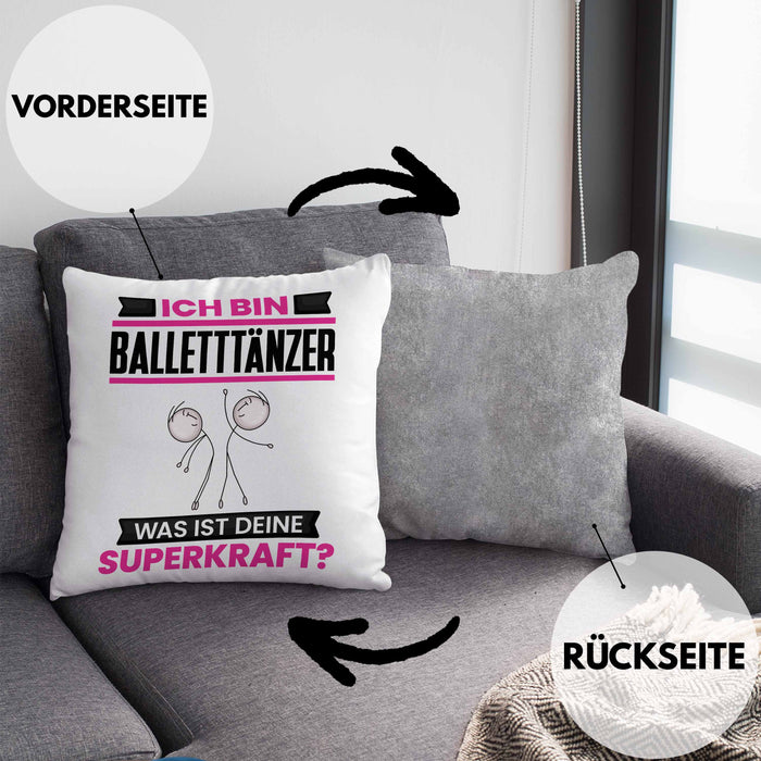 Balletttänzer Kissen mit Füllung 40x40 Geschenk für Balletttänzer Geburtstag Lustiger Spruch Was Ist Deine Superkraft (Grau) Grau Trendation