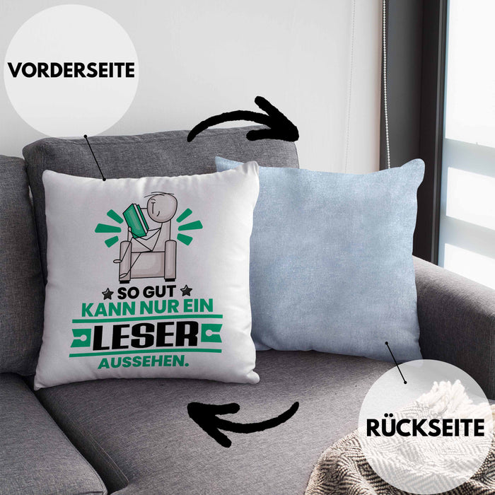 Leser Geschenk Kissen mit Füllung 40x40 So Gut Kann Nur Ein Leser Aussehen Geschenkidee (Grau) Blau Trendation