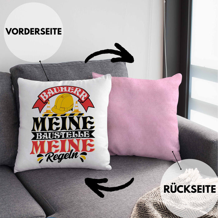 Bauherr Kissen mit Füllung 40x40 Geschenk Bauherr Meine Baustelle Meine Regeln (Grau) Rosa Trendation