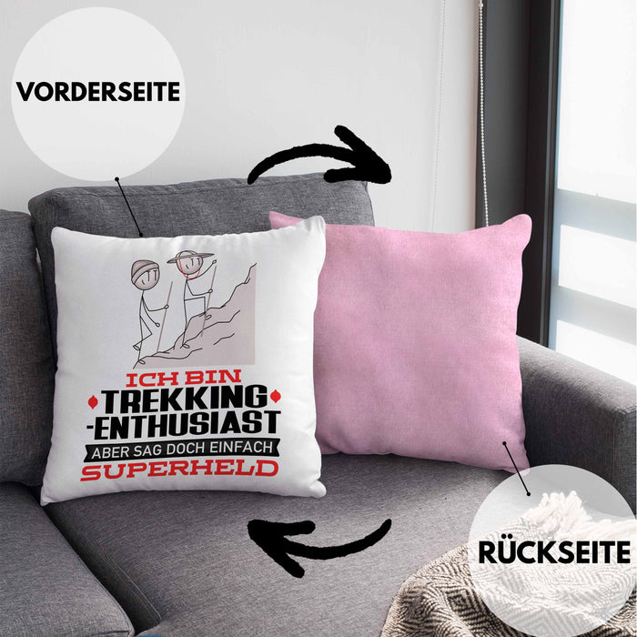Trekking-Enthusiast Geschenk Kissen mit Füllung 40x40 Ich Bin Trekking-Enthusiast Aber Sag Doch Einfach Superheld Lustige Geschenkdiee für Trekking-Enthusiast (Grau) Rosa Trendation