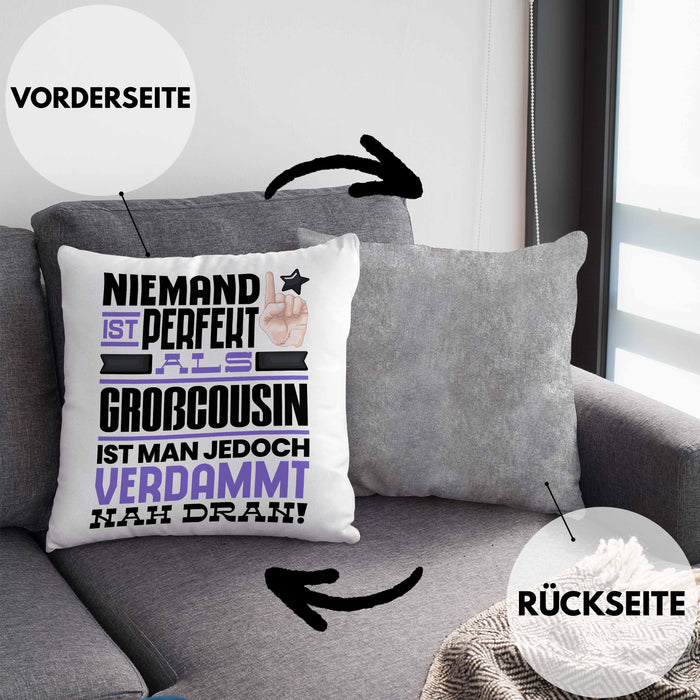 Großcousin Geschenk Kissen mit Füllung 40x40 Lustige Geschenkidee für Großcousin Geburtstag Niemand Ist Perfekt Aber Als Großcousin Ist Man Nah Dran (Grau) Grau Trendation