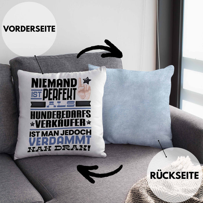Hundebedarfsverkäufer Geschenk Kissen mit Füllung 40x40 Lustige Geschenkidee für Hundebedarfsverkäufer Geburtstag Niemand Ist Perfekt Aber Als Hundebedarfsverkäufer Ist Man Nah Dran (Grau) Blau Trendation