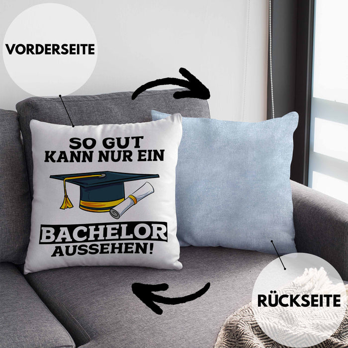 Kissen mit Füllung 40x40 Geschenk Bestandene Bachelor-Prüfung Geschenkidee So Gut Kann Nur Ein Bachelor Aussehen (Grau) Blau Trendation