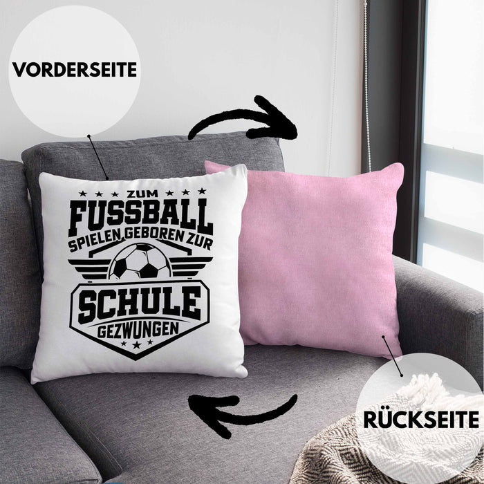 Fussballer Kissen mit Füllung 40x40 Geschenk Fussballspieler Geschenkidee Zum Fussball Spielen Geboren Zur Schule Gezwungen (Grau) Rosa Trendation