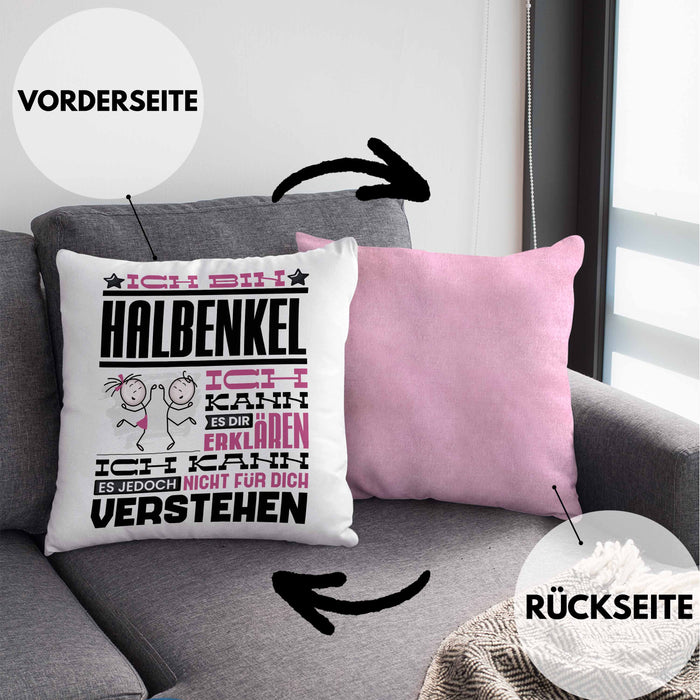 Halbenkel Geschenk Kaffee-Kissen mit Füllung 40x40 Geschenkidee für Halbenkel Ich Bin Halbenkel Ich Kann Es Dir Erklären Jedoch Nicht Für Dich Verstehen Spruch Lustig (Grau) Rosa Trendation