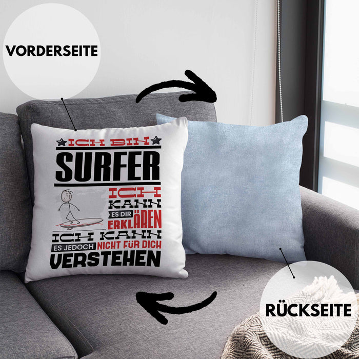 Surfer Geschenk Kaffee-Kissen mit Füllung 40x40 Geschenkidee für Surfer Ich Bin Surfer Ich Kann Es Dir Erklären Jedoch Nicht Für Dich Verstehen Spruch Lustig (Grau) Blau Trendation