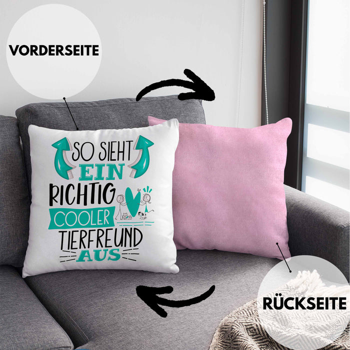 Tierfreund Kissen mit Füllung 40x40 So Sieht Ein Richtig Cooler Tierfreund Aus Geschenk Lustiger Spruch Geschenkidee (Grau) Rosa Trendation