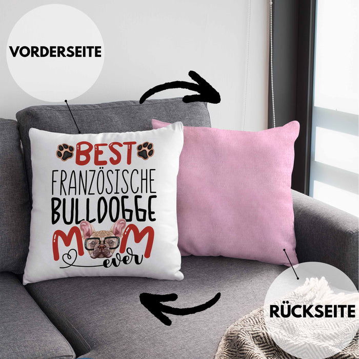 Französische Bulldogge Mom Besitzerin Kissen mit Füllung 40x40 Geschenk Lustiger Spruch Geschenkidee Besitzerin Französische Bulldogge Mama (Grau) Rosa Trendation
