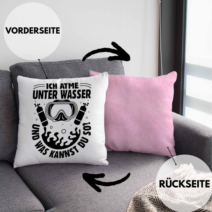 Taucher Kissen mit Füllung 40x40 Geschenkidee Männer Frauen Tauch-Profi Geschenk Ich Atme Unter Wasser Und Was Kannst Du So Häferl (Grau) Rosa Trendation