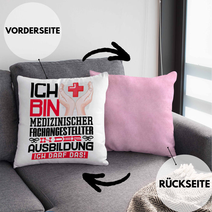 Medizinischer Fachangestellter Ausbildung Kissen mit Füllung 40x40 Geschenk Ich Bin Medizinischer Fachangestellter In Der Ausbildung Ich Darf Das Geschenkidee Spruch (Grau) Rosa Trendation