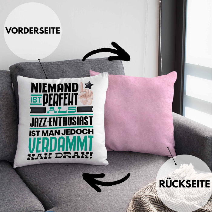Jazz-Enthusiast Geschenk Kissen mit Füllung 40x40 Lustige Geschenkidee für Jazz-Enthusiast Geburtstag Niemand Ist Perfekt Aber Als Jazz-Enthusiast Ist Man Nah Dran (Grau) Rosa Trendation
