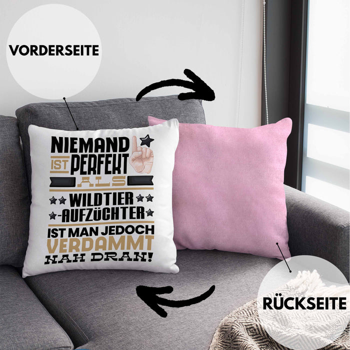 Wildtieraufzüchter Geschenk Kissen mit Füllung 40x40 Lustige Geschenkidee für Wildtieraufzüchter Geburtstag Niemand Ist Perfekt Aber Als Wildtieraufzüchter Ist Man Nah Dran (Grau) Rosa Trendation