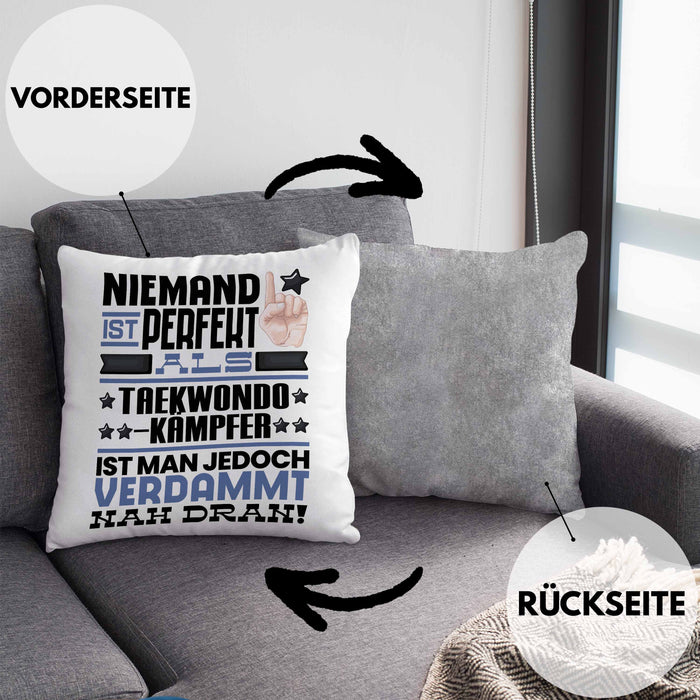 Taekwondo-Kämpfer Geschenk Kissen mit Füllung 40x40 Lustige Geschenkidee für Taekwondo-Kämpfer Geburtstag Niemand Ist Perfekt Aber Als Taekwondo-Kämpfer Ist Man Nah Dran (Grau) Grau Trendation