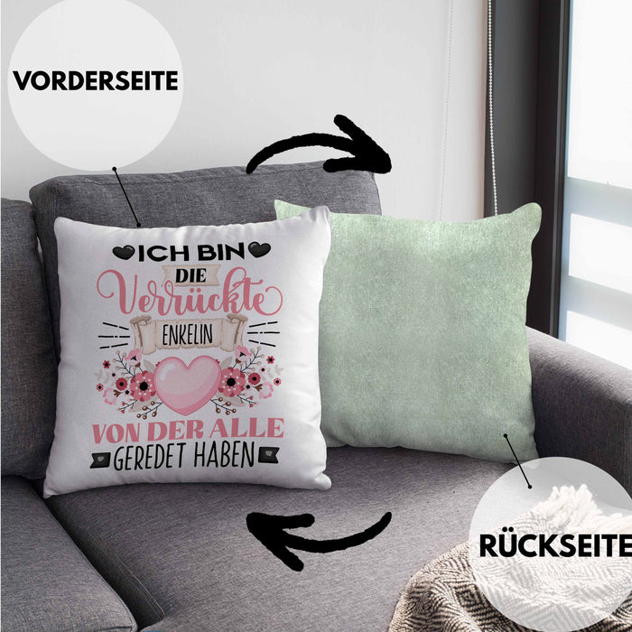 Enkelin Kissen mit Füllung 40x40 Geschenk Lustiger Spruch Geschenkidee Ich Bin Die Verrückte Enkelin Von Der Alle Geredet Haben (Grau) Grün Trendation