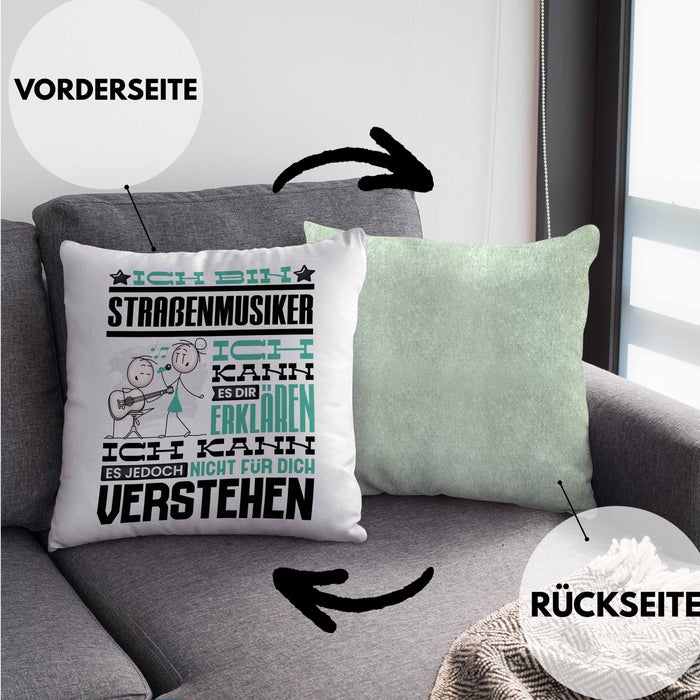 Straßenmusiker Geschenk Kissen mit Füllung 40x40 Geschenkidee für Straßenmusiker Geburtstag Lustig Ich Bin Straßenmusiker Ich Kann Es Dir Erklären Aber Nicht Für Dich Verstehen (Grau) Grün Trendation