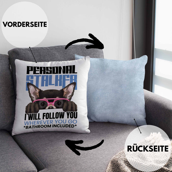 Chihuahua Besitzerin Kissen mit Füllung 40x40 Geschenk Lustiger Spruch Geschenkidee Personal Stalker (Grau) Blau Trendation