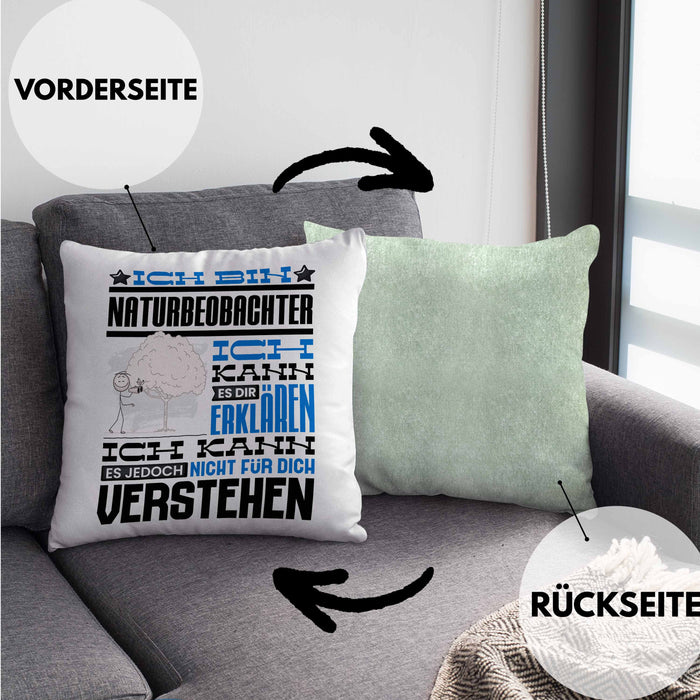 Naturbeobachter Geschenk Kaffee-Kissen mit Füllung 40x40 Geschenkidee für Naturbeobachter Ich Bin Naturbeobachter Ich Kann Es Dir Erklären Jedoch Nicht Für Dich Verstehen Spruch Lustig (Grau) Grün Trendation